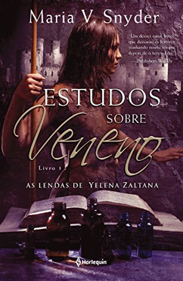 Cover Art for 9788539800759, ESTUDOS SOBRE VENENO: AS LENDAS DE YELENA ZALTANA by Maria V. Snider