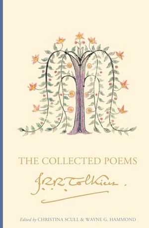 Cover Art for B0CX4K2CNL, The Collected Poems of J. R. R. Tolkien by Tolkien, J. R. R.