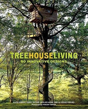 Cover Art for 9780810995192, Treehouse Living by Alain Laurens