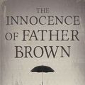 Cover Art for 9781603749664, The Innocence of Father Brown by G. K. Chesterton