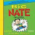 Cover Art for 9780062067555, Big Nate on a Roll by Lincoln Peirce, Fred Berman