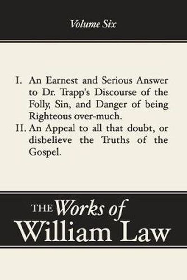 Cover Art for 9781579106201, An Earnest and Serious Answer to Dr. Trapp's Discourse; An Appe Al to All Who Doubt the Truths of the Gospel by William Law