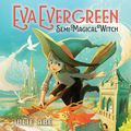 Cover Art for 9781549102028, Eva Evergreen, Semi-Magical Witch by Julie Abe