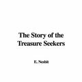 Cover Art for 9781437825879, The Story of the Treasure Seekers by E. Nesbit