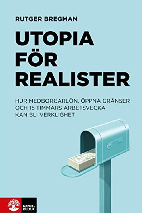 Cover Art for 9789127152885, Utopia för realister by Rutger Bregman