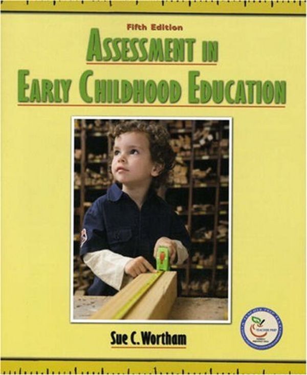 Cover Art for 9780132329149, Assessment in Early Childhood Education by Sue Clark Wortham