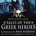 Cover Art for 9780141331478, Tales of the Greek Heroes by Roger Lancelyn Green