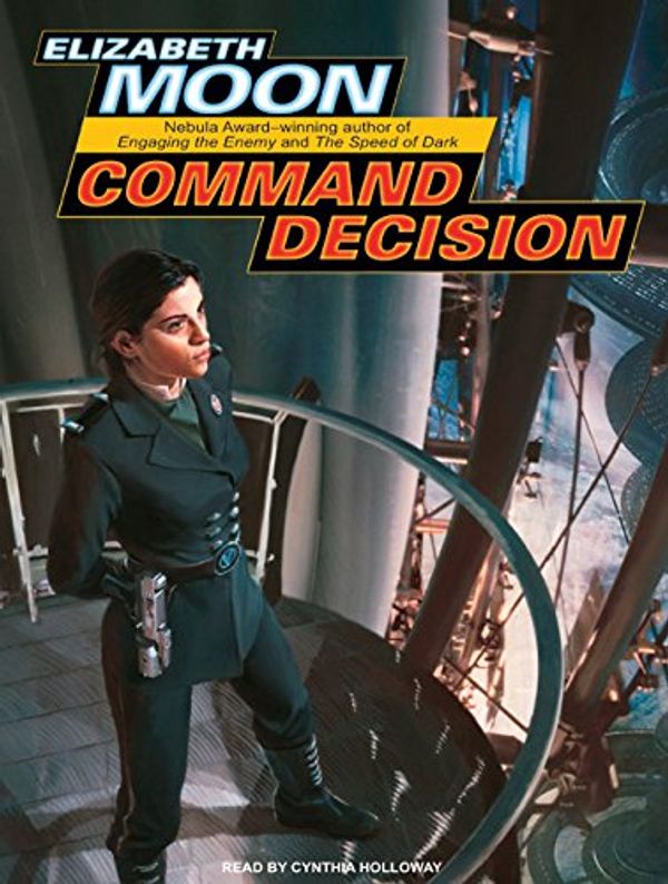 Cover Art for 9781400108305, Command Decision by Elizabeth Moon