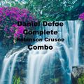 Cover Art for 1230000312841, Daniel Defoe Complete Robinson Crusoe Combo by Daniel Defoe