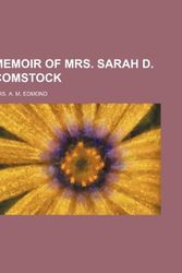 Cover Art for 9781151695222, Memoir of Mrs. Sarah D. Comstock by Mrs. A. M. Edmond