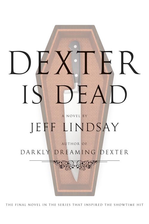 Cover Art for 9780385536547, Dexter Is Dead by Jeff Lindsay
