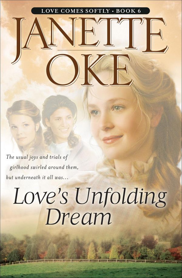 Cover Art for 9781441202918, Love's Unfolding Dream by Janette Oke