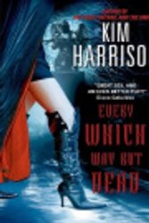 Cover Art for 9780060855314, Every Which Way But Dead by Kim Harrison
