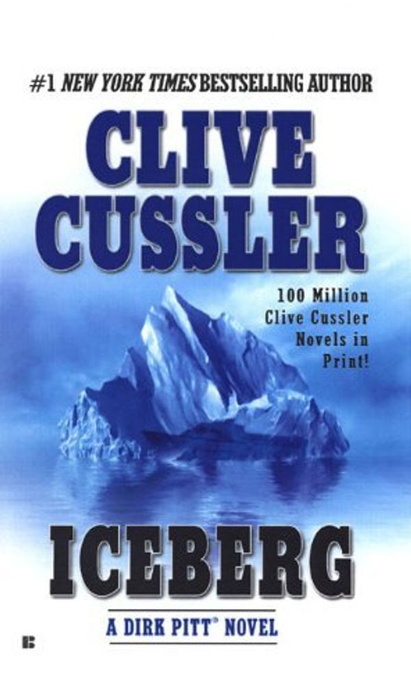 Cover Art for B00SLSQAHA, (Iceberg (Dirk Pitt Novels (Prebound))) [By: Cussler, Clive] [Mar, 2004] by Clive Cussler