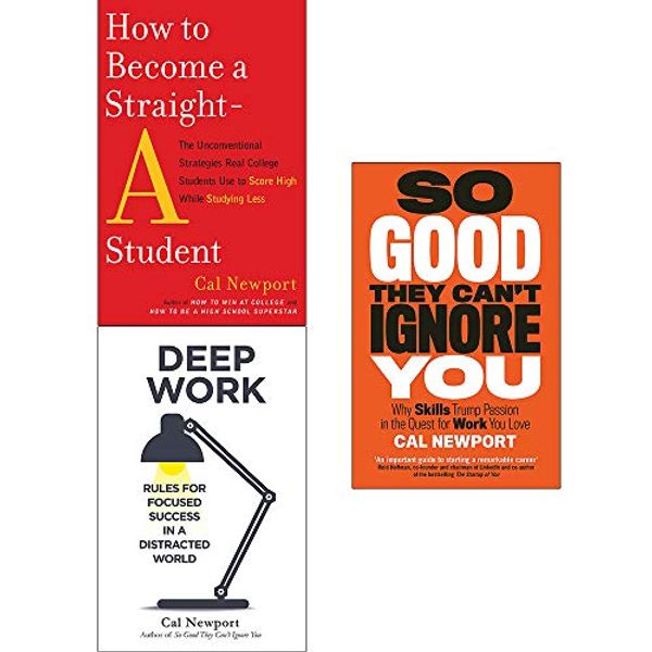 Cover Art for 9789123781478, How to Become a Straight-A Student, Deep Work, So Good They Cant Ignore You Collection 3 Books Set by Cal Newport by Cal Newport
