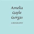 Cover Art for 9780817312343, Amelia Gayle Gorgas: A Biography by Mary Tabb Johnston