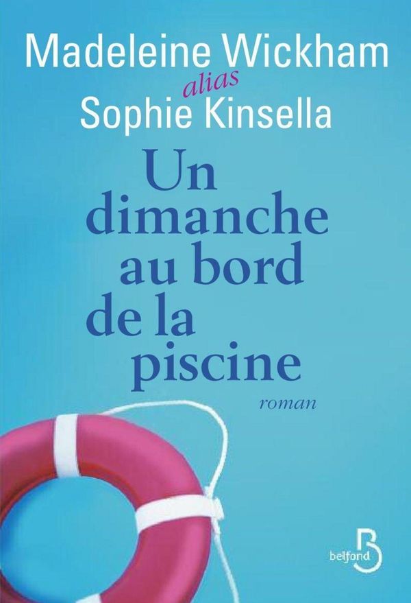 Cover Art for 9782714456441, Un dimanche au bord de la piscine by Madeleine WICKHAM, Michel GANSTEL, Sophie KINSELLA