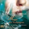 Cover Art for 9783404773084, Magie des Verlangens by Christine Feehan, Katja Thomsen