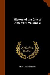 Cover Art for 9781343815568, History of the City of New York Volume 2 by Mary L.-Booth