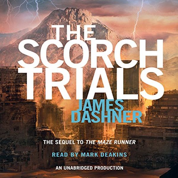 Cover Art for B004993BOU, The Scorch Trials: Maze Runner, Book 2 by James Dashner