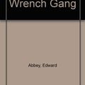 Cover Art for 9780330268516, The Monkey Wrench Gang by Edward Abbey