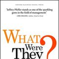 Cover Art for 9781422148099, What Were They Thinking? by Jeffrey Pfeffer