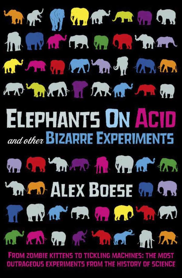 Cover Art for 9780330506649, Elephants on Acid by Alex Boese