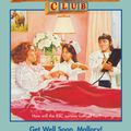 Cover Art for 9780545768191, The Baby-Sitters Club #69: Get Well Soon Mallory by Ann M. Martin