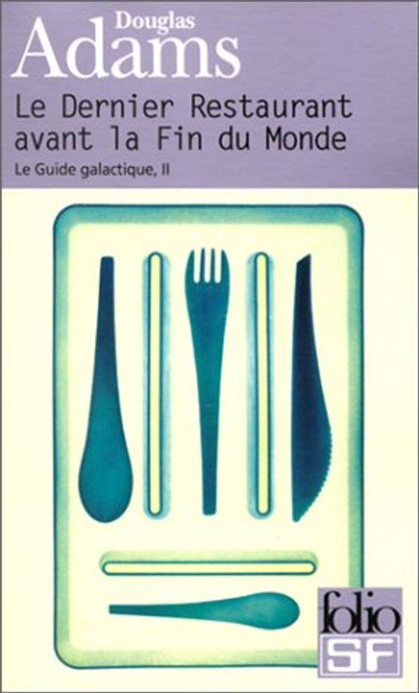 Cover Art for 9782070416158, Le Dernier Restaurant avant la fin du monde by Douglas Adams