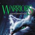 Cover Art for 9780062367006, Warriors #5: A Dangerous Path by Erin Hunter