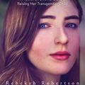 Cover Art for 9780143785156, About a Girl: A Mother's Powerful Story of Raising her Transgender Child by Rebekah Robertson