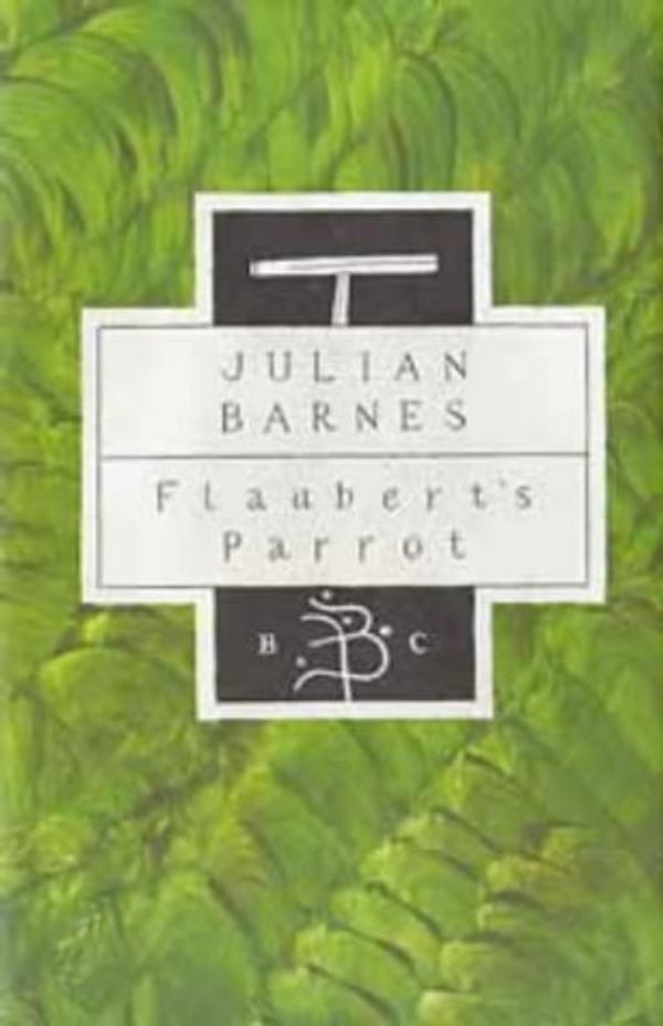 Cover Art for 9780747513476, Flaubert's Parrot by Julian Barnes