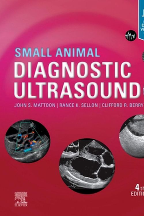 Cover Art for 9780323533379, Small Animal Diagnostic Ultrasound by Mattoon DVM DACVR, John S., Sellon DVM PhD, Rance K., Berry DVM, Clifford Rudd