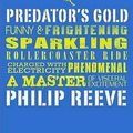 Cover Art for 9781407117058, Predator's Gold by Philip Reeve
