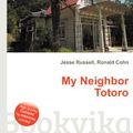 Cover Art for 9785510850949, My Neighbor Totoro by Jesse Russell