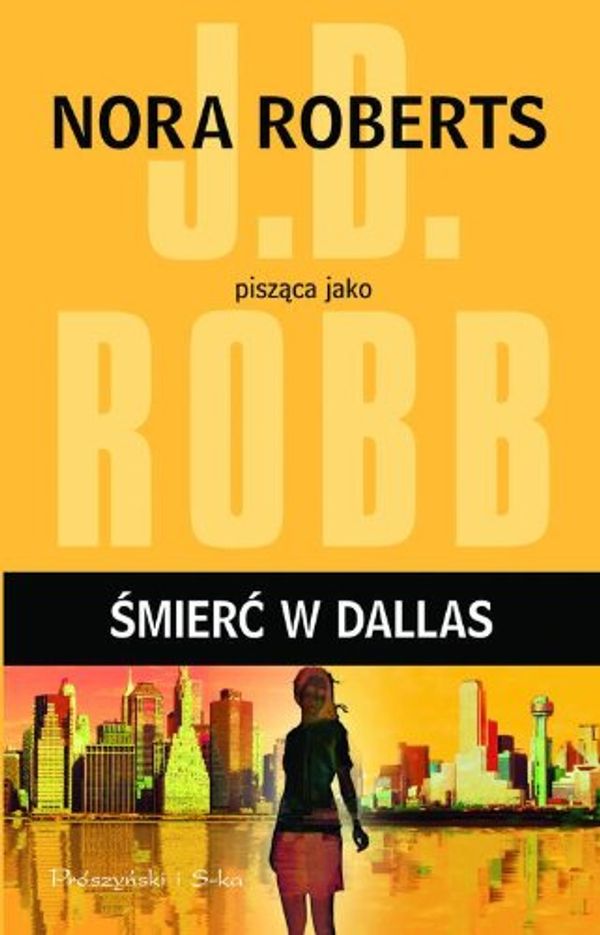 Cover Art for 9788378391135, Smierc w Dallas by J. D. Robb