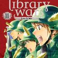Cover Art for 9781421576299, Library Wars: Love & War, Vol. 11 by Kiiro Yumi