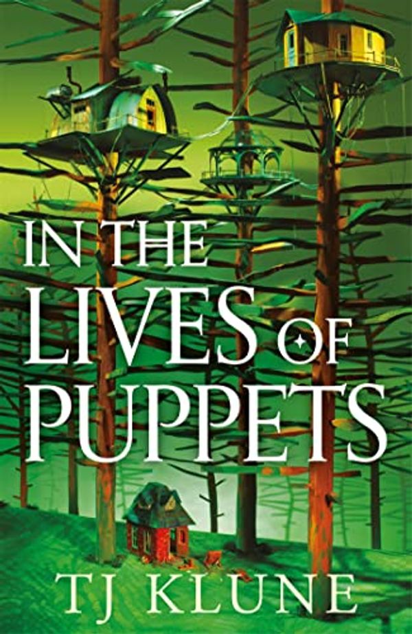 Cover Art for 9781035028108, In the Lives of Puppets by TJ Klune