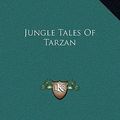 Cover Art for 9781169276482, Jungle Tales of Tarzan by Edgar Rice Burroughs