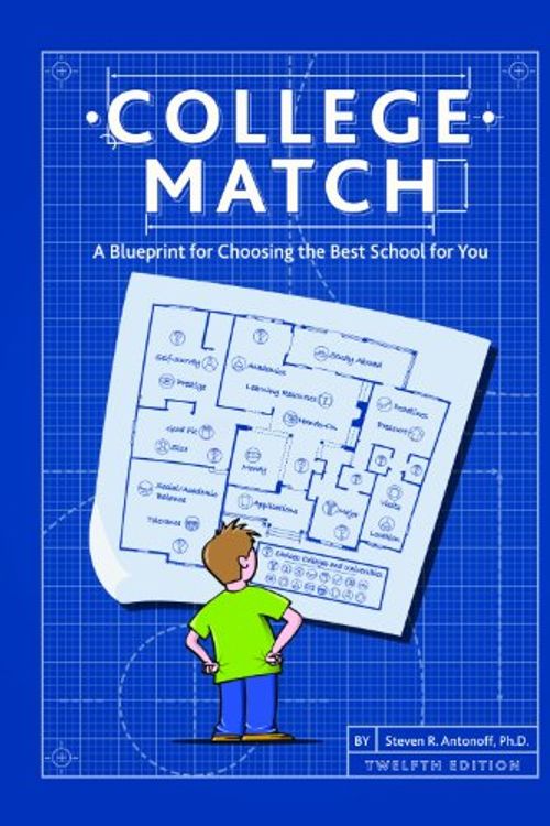 Cover Art for 9780615971339, College Match: A Blueprint for Choosing the Best School for You by Steven R., Ph.D. Antonoff