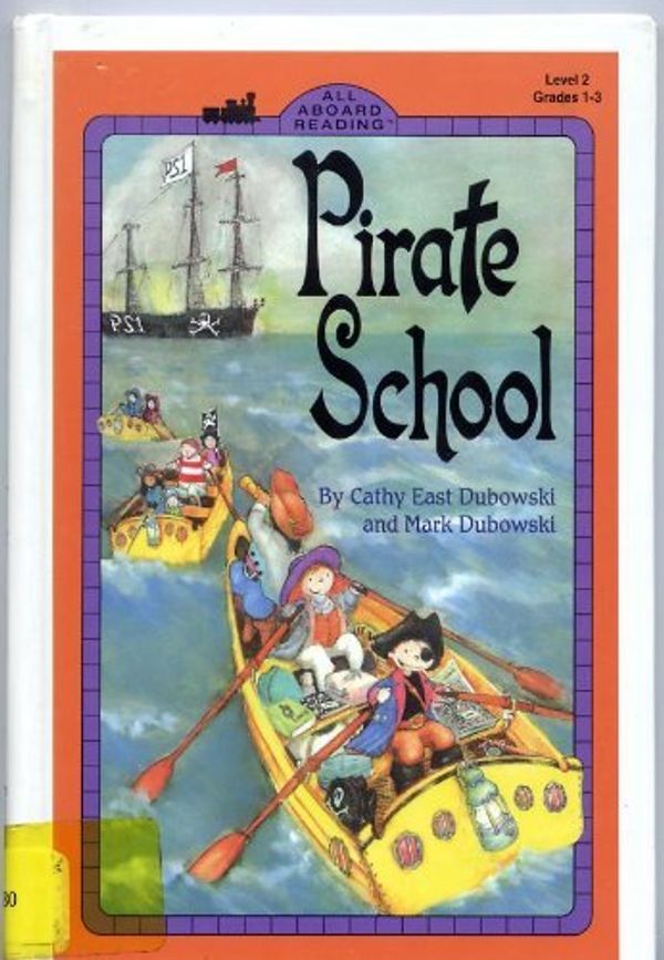 Cover Art for 9780448411330, Pirate School by Cathy East Dubowski