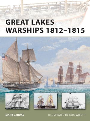Cover Art for 9781849085663, Great Lakes Warships 1812-1815 by Mark Lardas
