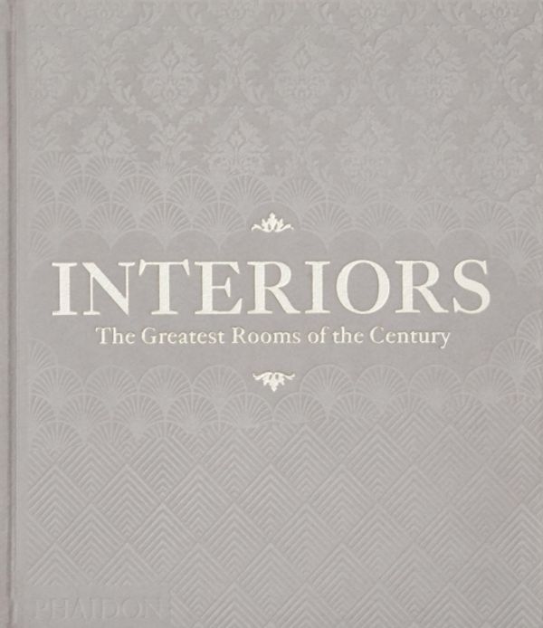 Cover Art for 9780714879802, Interiors (Platinum Gray Edition): The Greatest Rooms of the Century by Phaidon Editors