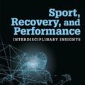 Cover Art for 9781138287778, Sport, Recovery, and Performance: Interdisciplinary Insights by Michael Kellmann