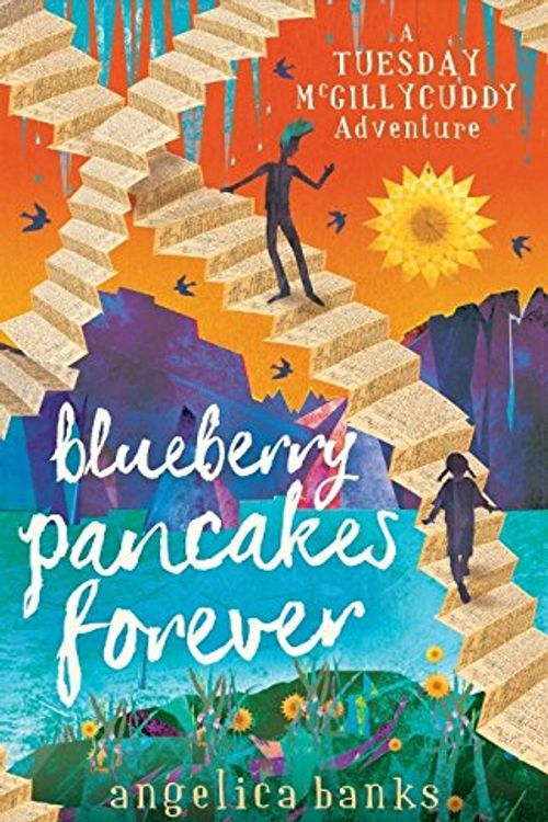 Cover Art for 9781760634100, Blueberry Pancakes Forever by Angelica Banks