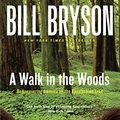 Cover Art for B000S1LSAM, A Walk in the Woods by Bill Bryson