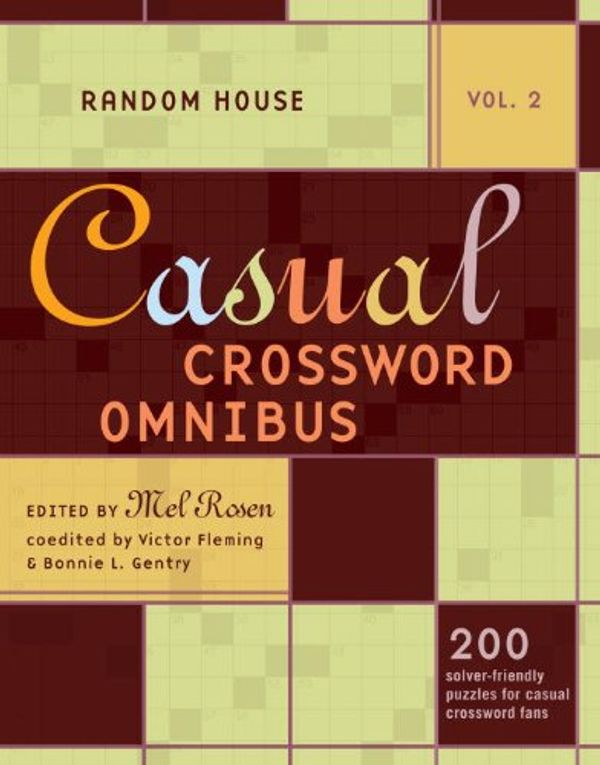 Cover Art for 9780375723445, Random House Casual Crossword Omnibus, Volume 2 by Rosen, Mel