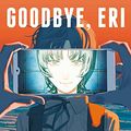 Cover Art for 9783755501893, Goodbye, Eri by Tatsuki Fujimoto