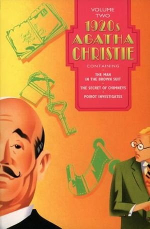 Cover Art for 9780006496564, Agatha Christie Omnibus: "Man in the Brown Suit", "Poirot Investigates", "Secret of Chimneys" v.2 by Agatha Christie