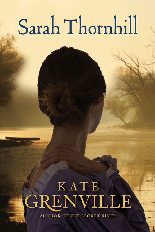 Cover Art for 9781921758621, Sarah Thornhill by Kate Grenville